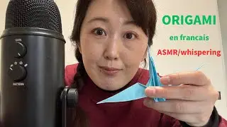 En fran&ccedil;ais🩷ORIGAMI🩷ASMR/whispering🩷pliage🩷