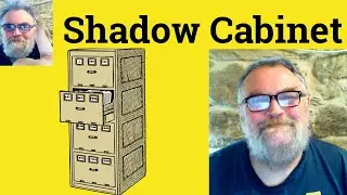 😎 Shadow Cabinet Meaning - Shadow Chancellor Defined - Shadow Prime Minister Definition - Shadow