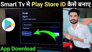 Smart Tv Me Play Store Ki Id Kaise Banaye | Smart Tv Me Play Store Account Kaise Banaye