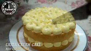 Layer cream cake add lemon curb/ lemon cake recipe| sweet99%