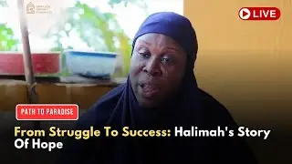 PATH TO PARADISE LIVE -Episode 9 | From Struggle To Success: Halimah's Story Of Hope