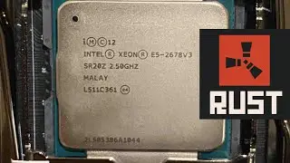 RUST | XEON 2678v3 | RTX 3060 TI | 32gb DDR4 l