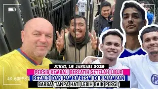 PERSIB KEMBALI BERLATIH USAI LIBUR||REZALDI & HAMRA DIPINJAMKAN||BARBA (TANPA HATI LEBIH BAIK PERGI)