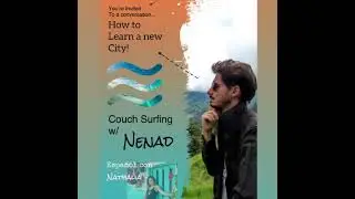 How to Learn a New City. Couch Surfing w/ Nenad