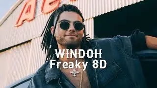 WINDOH - Freaky 8D