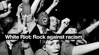 White Riot: Rock against racism