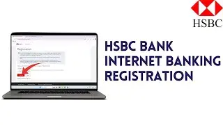 HSBC Bank Internet Banking Registration | Sign Up For Internet Banking  | hsbc.com uk sign up