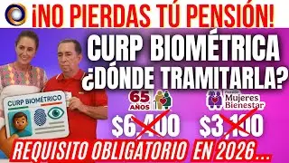 ⚠️CURP Biométrica 2026 El Nuevo Requisito que Podría Afectar tu Pensión