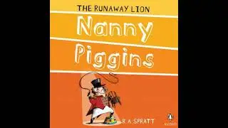 Nanny Piggins And The Runaway Lion 3 - R.A. Spratt