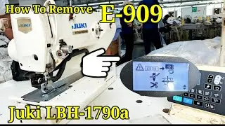 How to remove error 909 in juki lbh-1790an machine // Sohan Kumar Shakya//