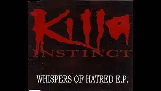 Killa Instinct - Whispers Of Hatred E.P. (1993)