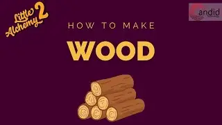 How to make Wood in Little Alchemy 2?
