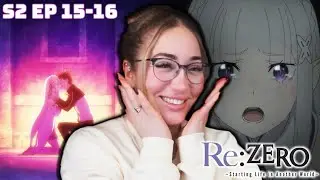 OMG! THEY ACTUALLY KISSED!! FIRST TIME WATCHING RE:ZERO! S2 Episode 15 & 16