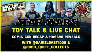 Star Wars Toy Talk & Live Chat | MAY THE 4TH BE WITH YOU! | @danieleast1000 @Robo_Quiff_Collects