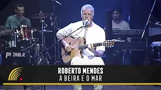 Roberto Mendes - A Beira e o Mar - Tempos Quase Modernos