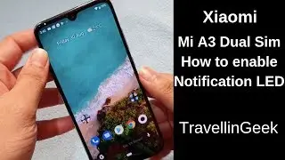 How to enable Xiaomi Mi A3 Notification LED Light