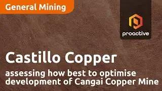 Castillo Copper assessing how best to optimise development of Cangai Copper Mine
