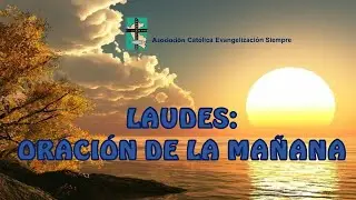LAUDES y la oración de la mañana de MIÉRCOLES 07 DE ENERO DEL 2026
