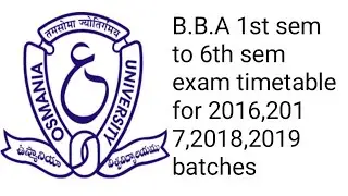Ou B.B.A1st semester to 6th sem one time chance exam timetable 2024/OU degree 2016,2017,2018,2019