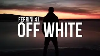 Ferrini 41 - Off White (Lyrics)