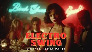 Upbeat Swing Dance Music - Electro Jazz Beats for a Modern Vintage Remix Party