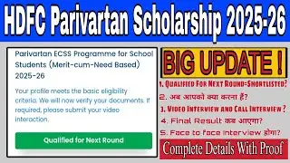 Qualified for Next Round - Finally HDFC Parivartan ECSS Scholarship Status Changed ||Complete detail