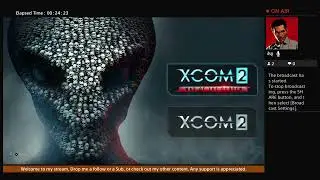 Console Stream -  PS4 PRO - XCOM 2 War Of The Chosen- Moderate Difficulty Gamepl (Part 2/8)