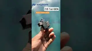 Hyundai I 10 1st GEN power window switch #shorts
