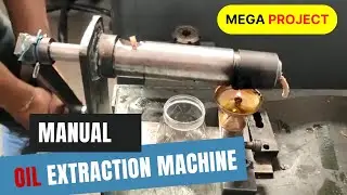 MANUAL OIL EXTRACTION MACHINE| Mini Oil Extraction machine for Home| Mechanical Project
