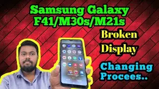 Samsung Galaxy F41 Display Change Process । Samsung F41/M30s/M21s Display Replacement