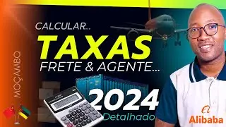 Como Calcular Taxas De Importação Da China para Moçambique DETALHADO
