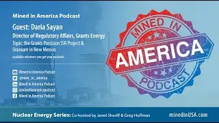 Episode 43 - Daria Sayan: The Grants Precision ISR Project & Uranium in New Mexico