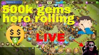 500k GEMS ROLLING  FOR THE NEW HERO CASTLE CLASH