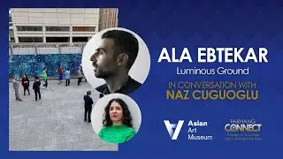 Luminous Ground: Ala Ebtekar in Conversation with Naz Cuguoglu