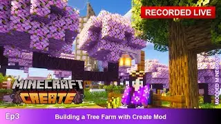 Tree Farm Using Create Mod