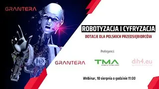 WEBINAR: Robotyzacja i cyfryzacja - dotacje dla polskich przedsiębiorc&oacute;w