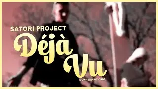 Satori Project - D&eacute;j&agrave; Vu