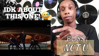 FIRST TIME HEARING NCT U 엔시티 유 'BOSS' MV REACTION | MY THOUGHTS ABOUT THIS SONG ! 🤔🤫