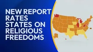 New Report Rates Each State on Religious & Regulatory Freedoms | EWTN News Nightly