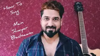 HOW TO SING MAIN SHAYAR BADNAAM WITH YEMAN SINGH