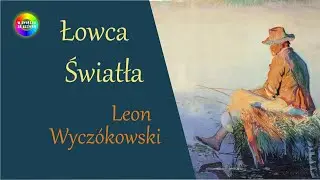 Łowca Światła - Leon Wyczółkowski