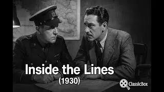 🎬 Inside the Lines (1930) &ndash; Behind Enemy Lines | Espionage / Suspense / Classic Cinema 🌍 MultiSubt
