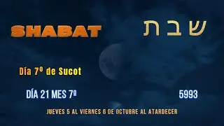 3&ordm;Shabat 7&ordm;mes D&iacute;a 21 Gen.2:3. &Eacute;x.12:18. &Eacute;x.16:30 Ju.5 a Vi.6 Oct. al atardecer. Cuarto Menguante.