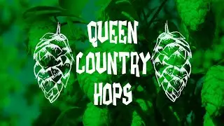 Queen Country Hop Farm
