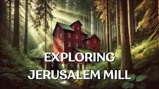 Secrets of Jerusalem Mill: Uncovering Maryland's Mysterious Past