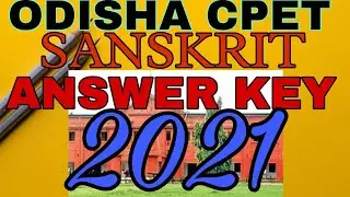 ODISHA CPET SANSKRIT ANSWER KEY 2021 ||COMMON P. G ENTRANCE TEST 2021 || SANSKRIT # FULL MARK :70 #