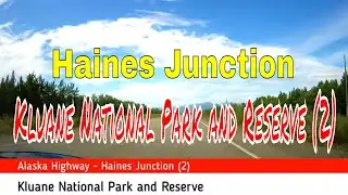 Kluane National Park and Reserve and Haines Junction  (2)