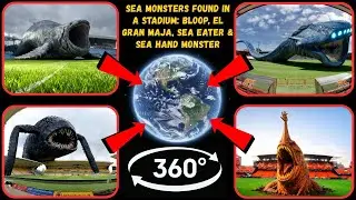 360° - Sea Monsters Found in a Stadium: Bloop, El Gran Maja, Sea Eater & Sea Hand Monster!