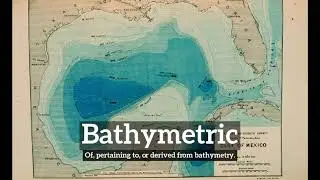 What is Bathymetric? | How to Say Bathymetric in English? | How Does Bathymetric Look?