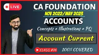 ONE SHOT |Account Current CA Foundation | All Illustrations & PQs Covered | CA Foundation Accounts |